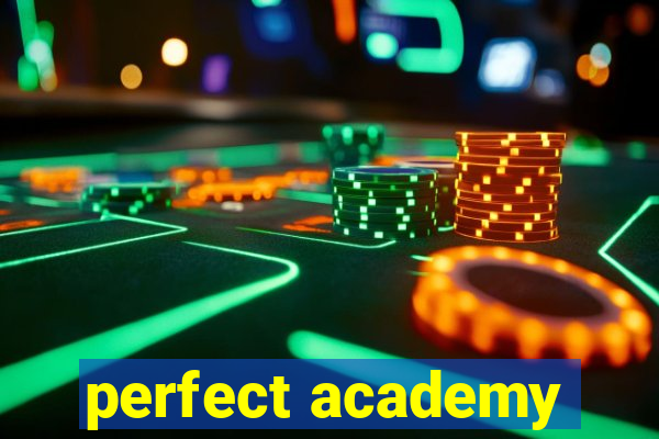 perfect academy